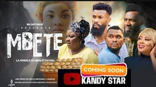 MBETE Teaser BIENTÔT SUR KANDY STAR TV