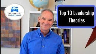 Top 10 Leadership Theories