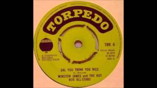 Winston James And The Hot Rod All-Stars - Gal You Think You Nice