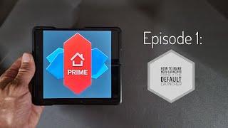 •Nova Launcher Prime | Android Ep. 1: How To Make Nova 7 The Default Launcher Tutorial!