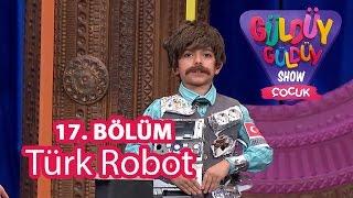 Güldüy Güldüy Show Çocuk 17. Bölüm, Türk Robot Skeci