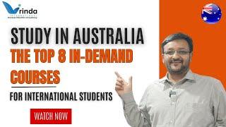 TOP 8 IN DEMAND COURSES IN AUSTRALIA FOR INTERNATIONAL STUDENTS || VRINDA INTERNATIONAL