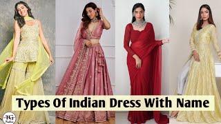 Types Of Indian Dresses With Names | Indian Traditional Dresses | Indian Dresses #dress #fashion