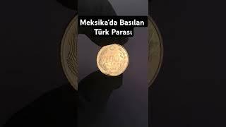 Bu Türk Parası Meksika'da Basıldı #türkiye #parakazan #parakazanma  #meksika #farkındalık #ilginç