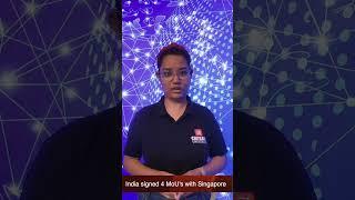 India Signed MoU with Singapore || Ishika Rawat