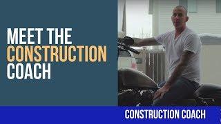 Meet the Construction Coach