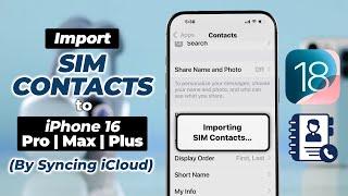 How To Import SIM Contacts to iPhone 16 Pro/Max/Plus!