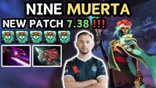  NEW PATCH 7.38 - Nine MUERTA Midlane Gameplay  Muerta Gameplay By NINE - Dota 2