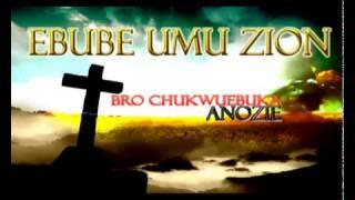 Evangelist Chukwuebuka Anozie Obi Ebube Umu Zion audio