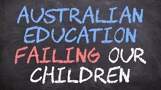 Australian Education Failing Our Children