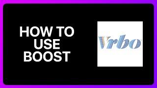 How To Use Vrbo Boost Tutorial