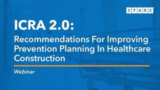 ICRA 2.0: Recommendations for Improving Prevention Planning in Healthcare Construction