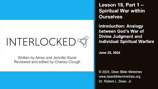 Interlocked 18.1 - Lesson 18, Part 1: Spiritual War within Ourselves