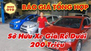 Báo Giá Loạt Xe Cơ Hội Mua Ô Tô Giá Rẻ Dưới 200 Và Nhiều Xe Lướt - Mạnh Ô Tô