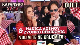 ZVONKO DEMIROVIC I NADICA ADEMOV - VOLIM TE NE KRIJEM TO | 2021 | UZIVO | OTV VALENTINO