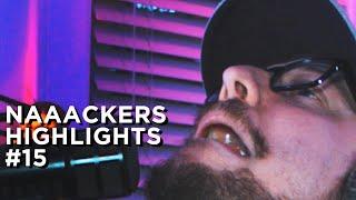 Naaackers Highlights #15