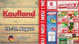 KAUFLAND Prospekt- Gültig von 15.08.2024 | Supermarkt Prospekte & Angebote DE