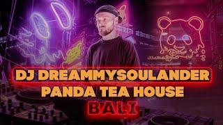 Amazing DJ set from Bali. Panda Tea House. DJ Dreammysoulander