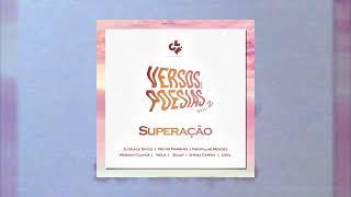 Versos e Poesias #2 - Superação - Helvio, Noua, Merson, Shena, Impopular, Sidjay, Uziel (Lyric VD)