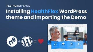 Installing HealthFlex WordPress theme and importing the Demo