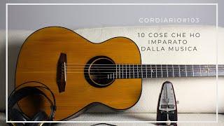 Cordiario#103 - Michele Lideo, 10 cose che ho imparato dalla Musica, #musica #chitarra