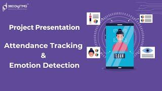 Attendance Tracking & Emotion Detection | Project Presentation | Data Science | 360DigiTMG