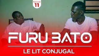 Furu Bato " le lit conjugal " Épisode 11