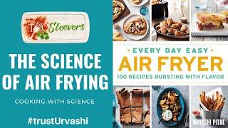 The Science of Air Frying - Twosleevers