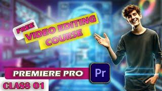 Premiere Pro Course  Class 01  Learn Video Editing  in Hindi | Basics, Interface, Timeline#viral