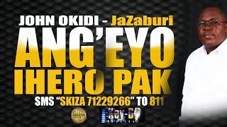 ANG'EYONI IHERO PAK - JOHN OKIDI [Official Audio]