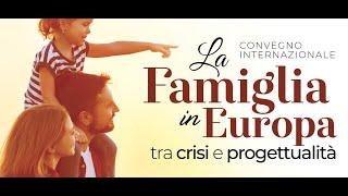 La Famiglia in Europa tra crisi e progettualità