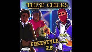 Brock x Destin x GE3Z - “These Chicks Freestyle Pt.2.5” | Prod. Svntana Archive