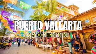 Puerto Vallarta 2023 | 10 Incredible Things To Do In Puerto Vallarta