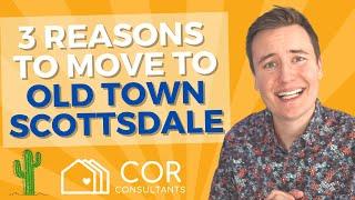 3 Reasons To Move To South Scottsdale  - Old Town Scottsdale Has A Ton To Offer