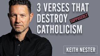 3 Verses That “Destroy” Catholicism