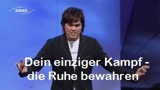 Joseph Prince   Dein einziger Kampf   die Ruhe bewahren deutsch