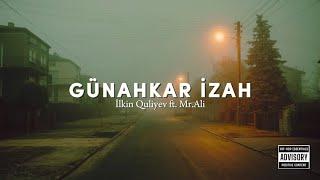 İlkin Quliyev ft. Mr.Ali — Günahkar İzah (Rəsmi Audio)