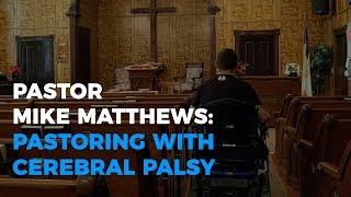 Empowering Hope Podcast | Pastor Mike Matthews | Pastoring With Cerebral Palsy