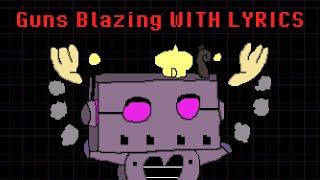 Guns Blazing WITH LYRICS - Undertale Yellow