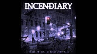 Incendiary - Change The Way You Think About Pain 2023 (Full Album)