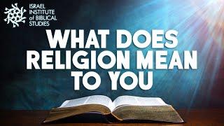 What Does Religion Mean To You