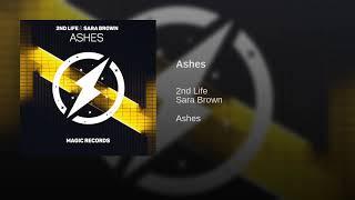 2nd Life & Sara Brown - Ashes