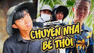 Chuyện Nhà Bé Thôi - Lê Tuấn Khang