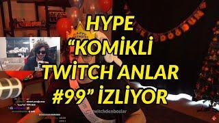 HYPE - "KOMİKLİ TWİTCH ANLARI #99" İZLİYOR