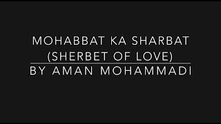 DISCOMFORT DISCO 1 | MOHABBAT KA SHARBAT (SHERBET OF LOVE) by Aman Mohammadi