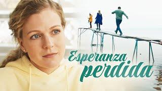 Esperanza perdida | Películas Completas en Español Latino