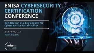 ENISA Cybersecurity Certification Conference 2022