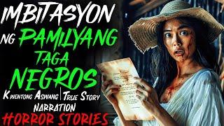 IMBITASYON NG PAMILYANG TAGA NEGROS  | Kwentong Aswang | True Story