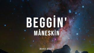 Måneskin - Beggin' (Lyrics)