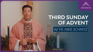 Third Sunday of Advent - Mass with Fr. Mike Schmitz